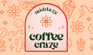 Middaze Coffee Craze